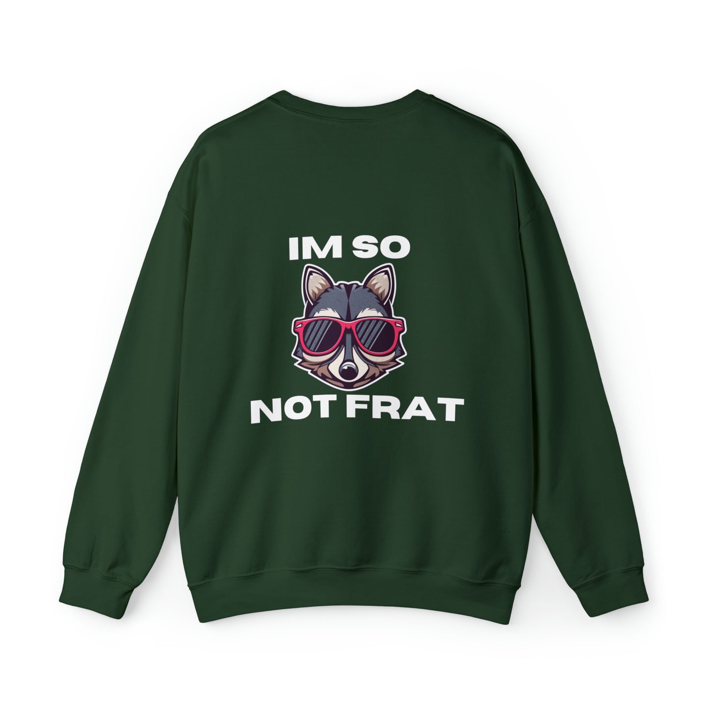 "IM SO NOT FRAT RACOON" Unisex Heavy Blend™ Crewneck Sweatshirt