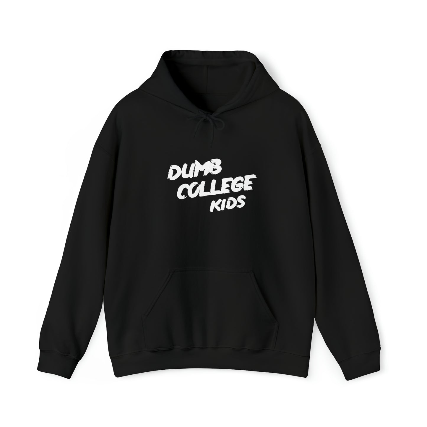 "YOU PEAKED IN COLLEGE" Hooded Sweatshirt