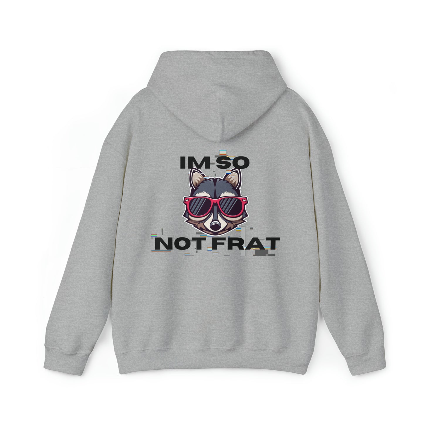 "IM SO NOT FRAT RACOON" Unisex Heavy Blend™ Hooded Sweatshirt