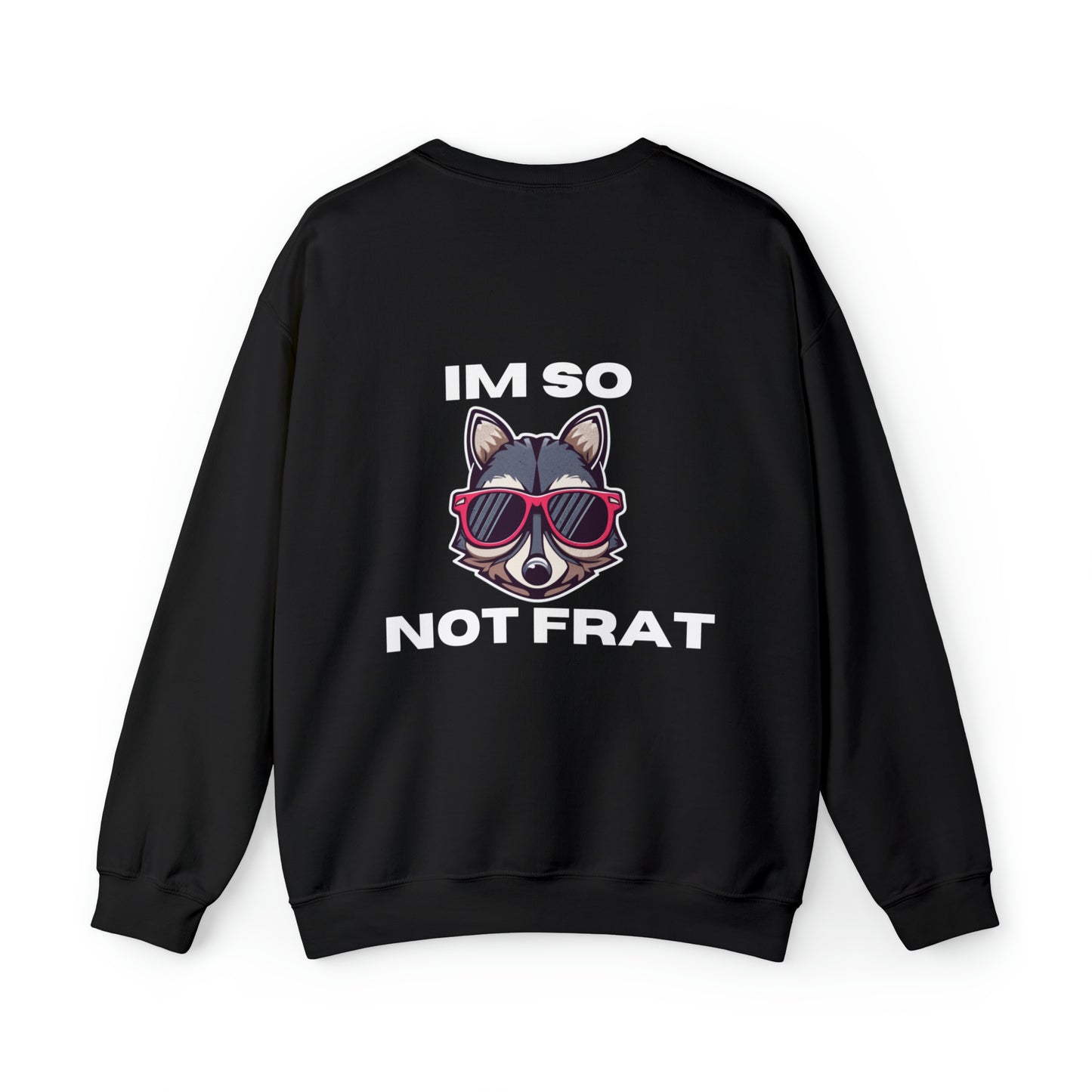 "IM SO NOT FRAT RACOON" Unisex Heavy Blend™ Crewneck Sweatshirt