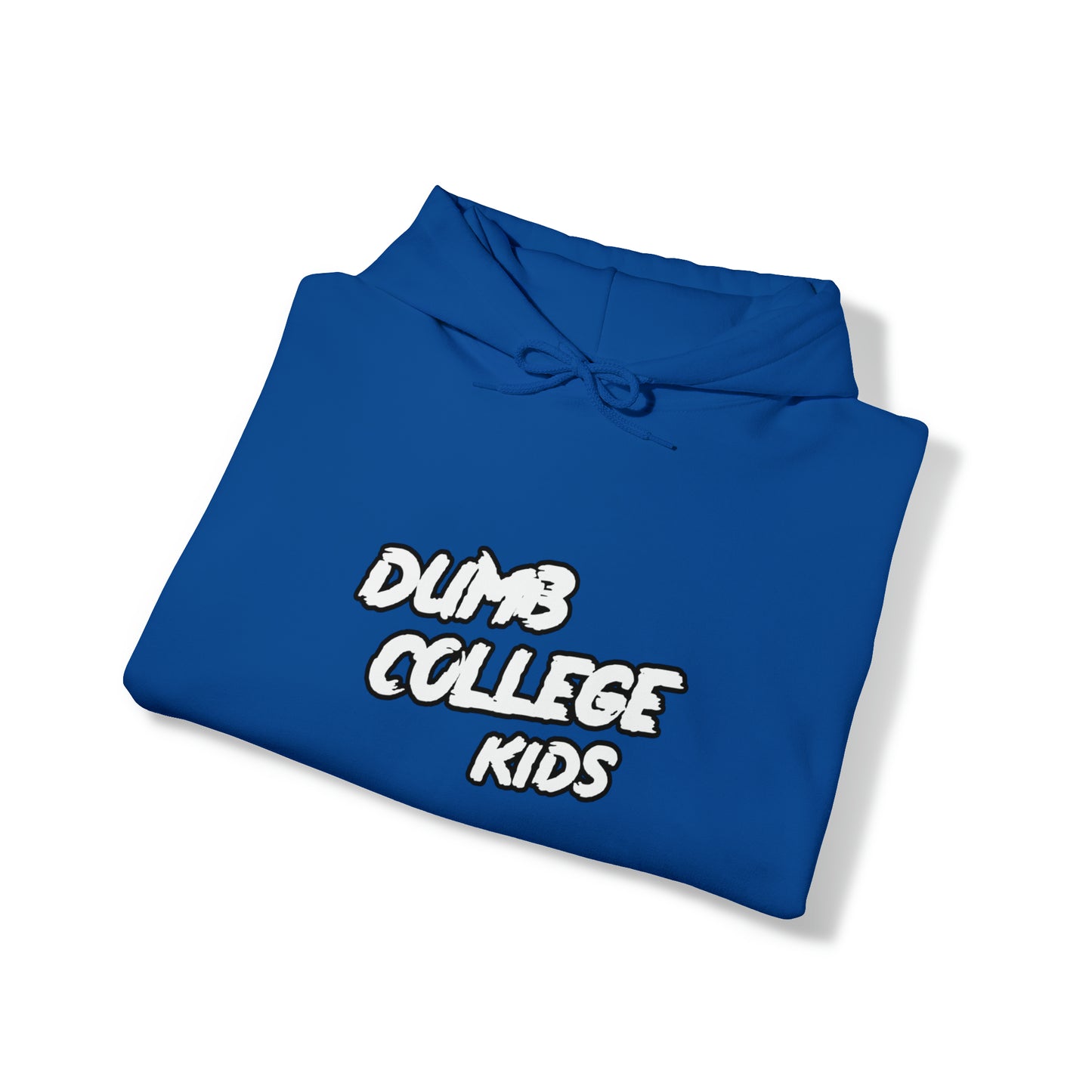 "YOU PEAKED IN COLLEGE" Hooded Sweatshirt