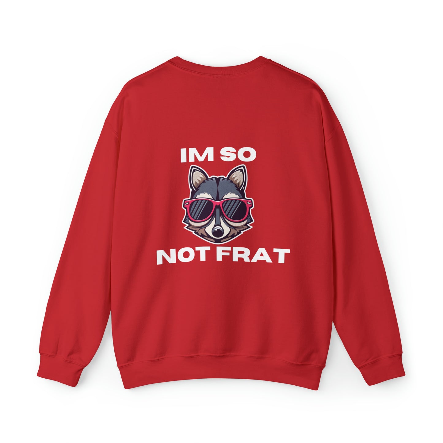 "IM SO NOT FRAT RACOON" Unisex Heavy Blend™ Crewneck Sweatshirt