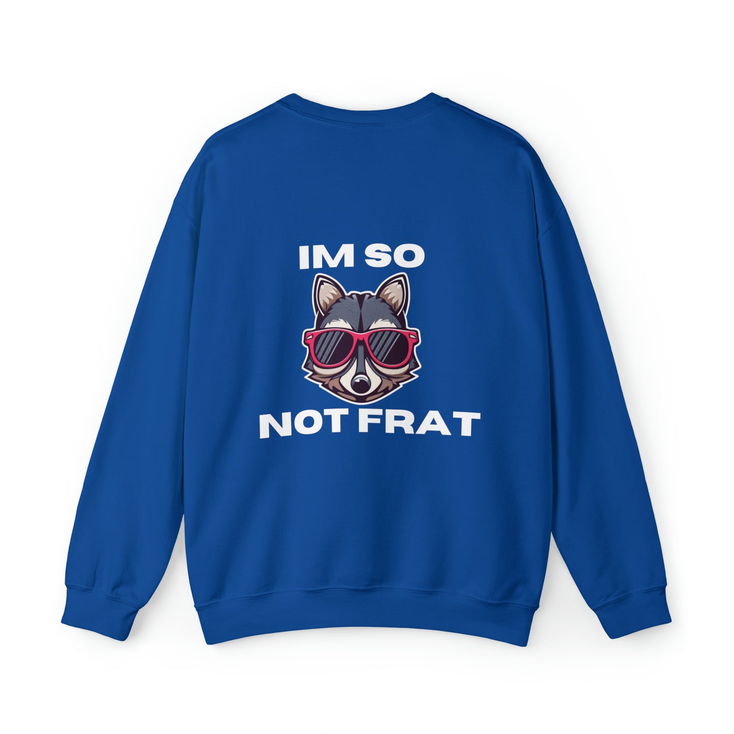 "IM SO NOT FRAT RACOON" Unisex Heavy Blend™ Crewneck Sweatshirt