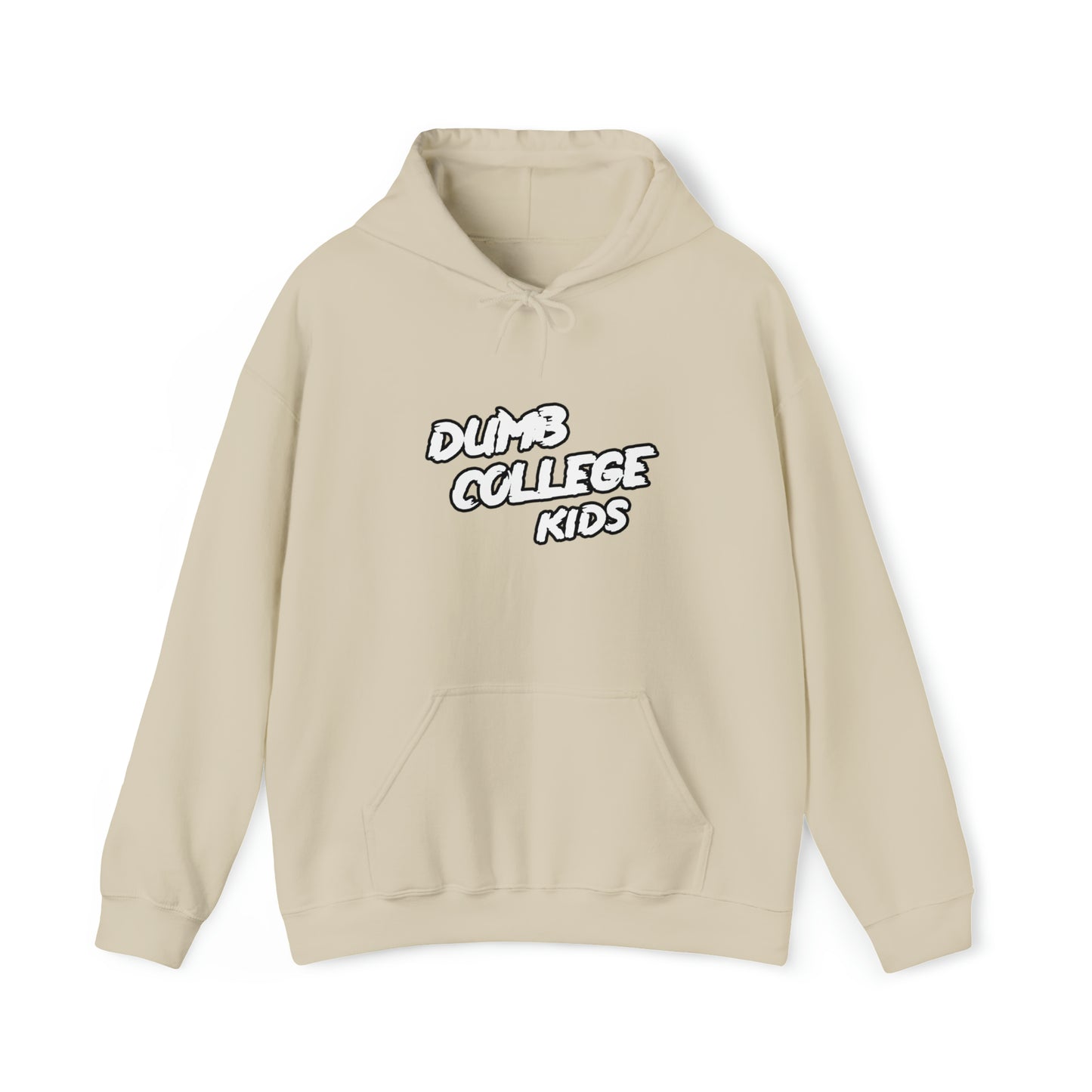 "YOU PEAKED IN COLLEGE" Hooded Sweatshirt