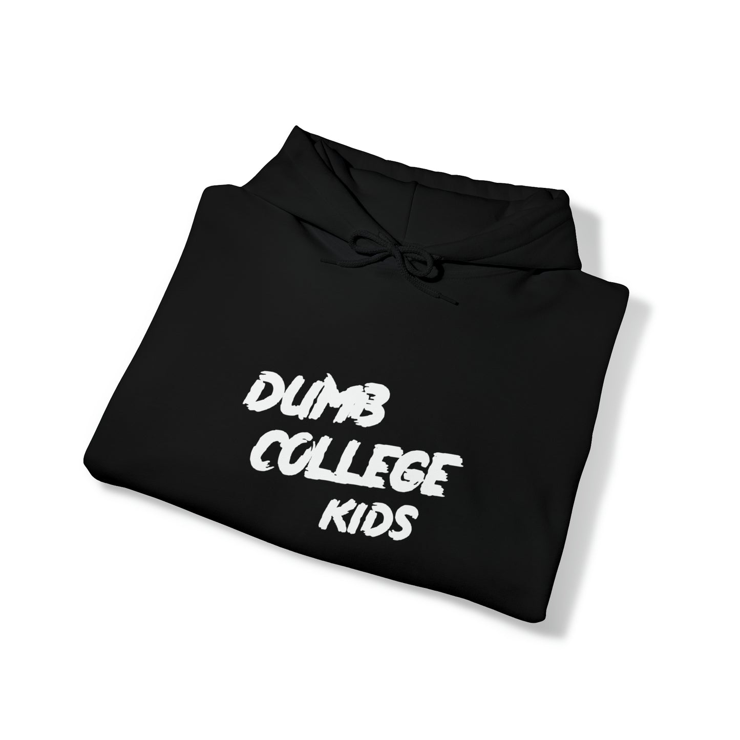 "YOU PEAKED IN COLLEGE" Hooded Sweatshirt